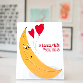 In Banana Years Card + Envelope